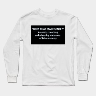 Banned Words Does That Make Sense? Long Sleeve T-Shirt